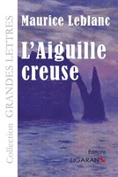 Maurice Leblanc | L'aiguille Creuse (Grands CaractèRes) | Taschenbuch (2015)
