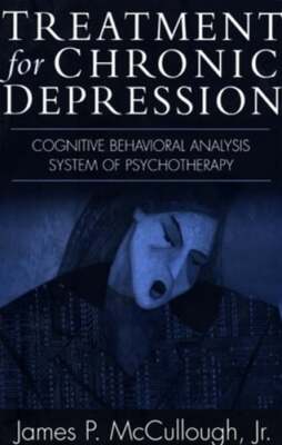 Treatment for Chronic Depression: Cognitive Behavioral Analysis System of: Used