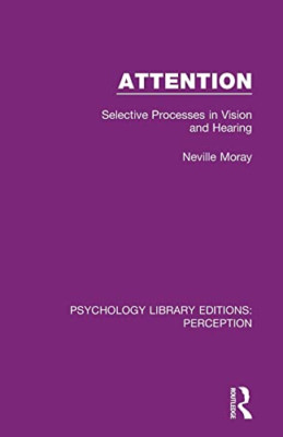 Attention: Selective Processes in Vision and Hearing (P - Paperback / softback N