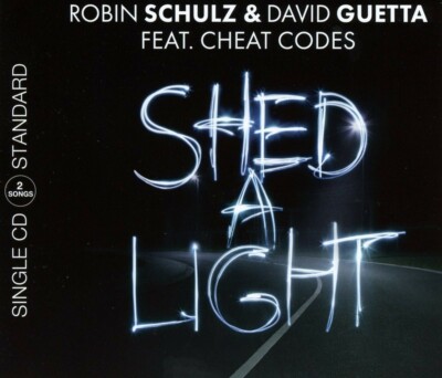 ROBIN & GUETTA,DAVID FEAT. CHEAT CODES SCHULZ - SHED A LIGHT   CD SINGLE NEU 