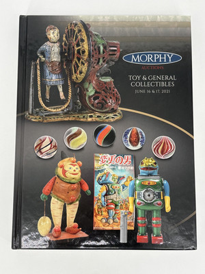 Morphy Auctions Hardcover Catalog: June 2021 Toys & General Collectibles