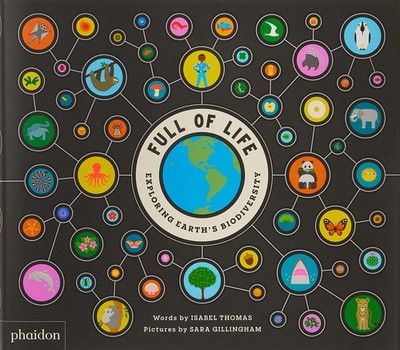 Full of Life: Exploring Earth's Biodiversity - hardcover Thomas, Isabel|Gill...