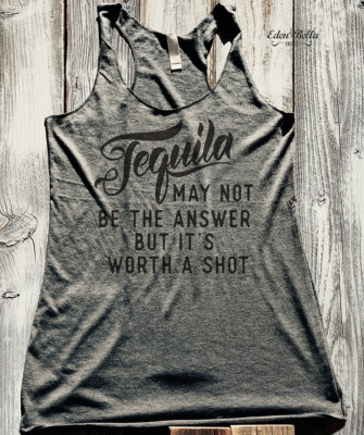 Tequila, It's worth a shot - tshirt tank top Soft TriBlend Racerback