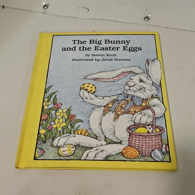 The Big Bunny and the Easter Eggs by Steven Kroll 
