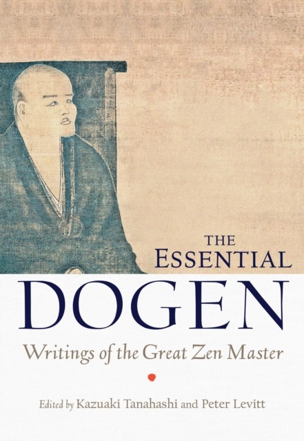 The Essential Dogen by Zen Master Dogen (Paperback Book)