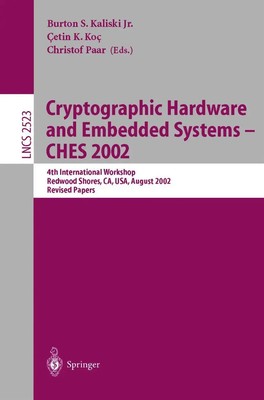 Cryptographic Hardware and Embedded Systems - CHES 2002 Kaliski (u. a.) Buch
