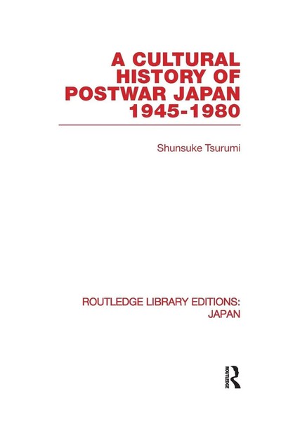 A Cultural History Of Postwar Japan | Shunsuke Tsurumi | 1945-1980 | Taschenbuch-image