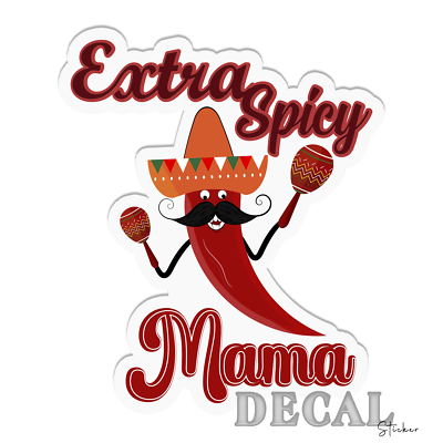 Extra Spicy Mama For Vinyl Decal Sticker Indoor Outdoor 4 Sizes | eBay