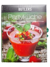 BUTLERS Partyküche Kochbuch Hardcover Schnelle Rezepte Partys Feste Deutsch