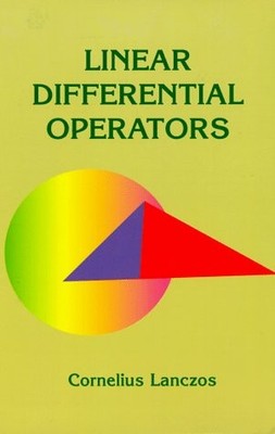 LINEAR DIFFERENTIAL OPERATORS By Cornelius Lanczos *Excellent Condition*