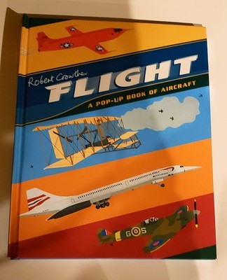 Flight: A Pop-Up Book of Aircraft (Crowther's Transportation) - hardcover Cr...