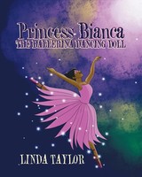 Princess Bianca The Ballerina Dancing Doll Linda Taylor Taschenbuch Englisch