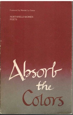 ABSORB THE COLORS Softcover 1984 Inscribed and signed by Joan Wolf [Bundy] 