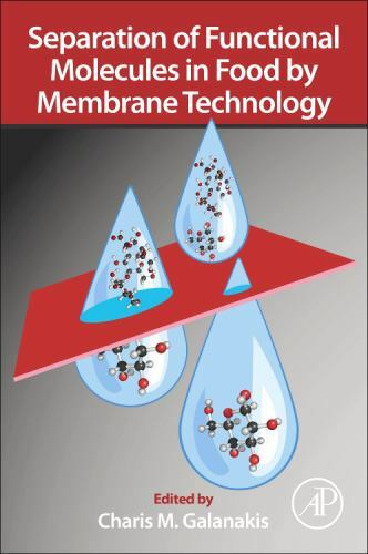 Separation of Functional Molecules in Food by Membrane Technology Galanakis