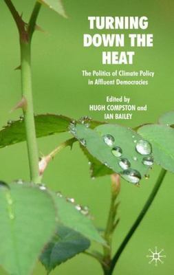 Turning Down the Heat: The Politics of Climate Policy in Affluent Democracies, ,