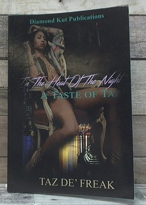 In The Heat Of The Night; A Taste of Taz  by DeFreak, Taz CreateSpace Independen