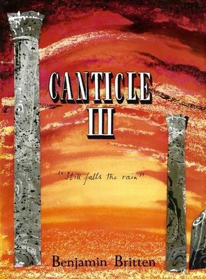 Canticle III (Still Falls Rain) op. 55 Performing score tenor, horn and piano Br