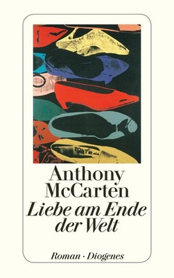 Liebe am Ende der Welt | Anthony McCarten | Deutsch | Taschenbuch | 368 S.