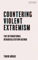 Countering Violent Extremism | The International Deradicalization Agenda | Abbas