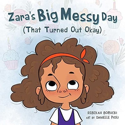 Zaras Big Messy Day (That Tur - ACCEPTABLE