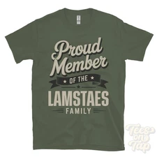 PROUD MEMBER OF THE LAMSTAES FAMILY T-SHIRT surname last name heritage ancestry
