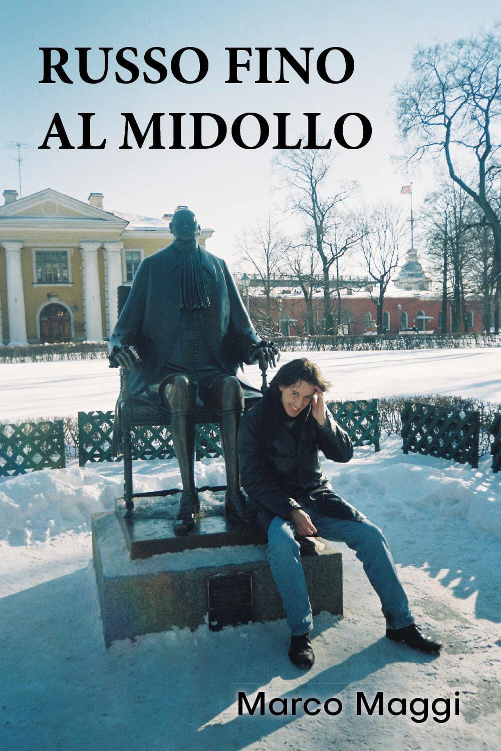 Russo fino al midollo - Maggi Marco