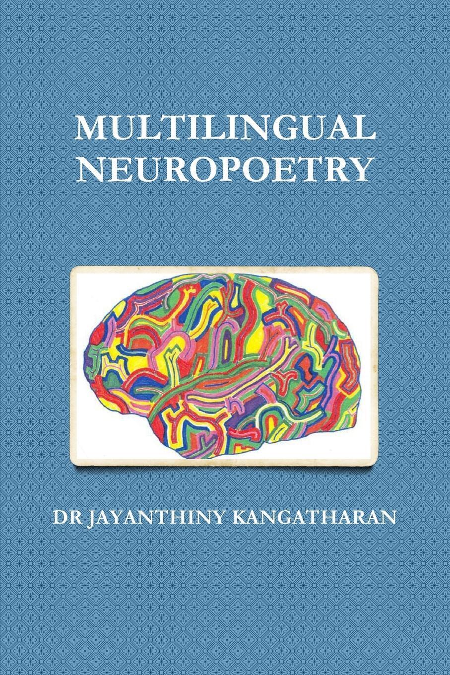 Multilingual Neuropoetry Jayanthiny Kangatharan Taschenbuch Paperback