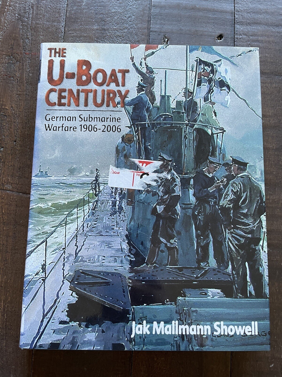 The U-Boat Century German Submarine Warfare 1906-2006 HB