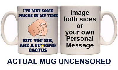 Lustige personalisierte Tasse I'VE MET SOME PRICKS IN MY TIME (HU17) 11 & 15 Unzen GESCHENK