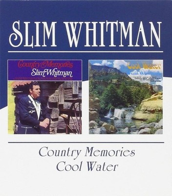 Whitman, Slim - Country Memories / Cool Water BGO CD NEU OVP