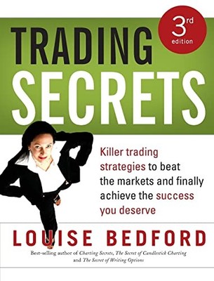 Trading Secrets: Killer trading strategies to beat the markets and finally achi