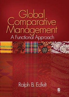 Global Comparative Management: A Functional Approach - Edfelt, Ralph B.