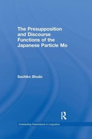 Sachiko Shudo | The Presupposition And Discourse Functions Of The Japanese...