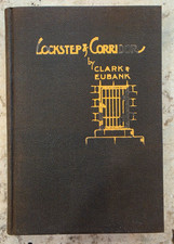 Charles Clark 1st Ed 1927 Lockstep and Corridor Thirty-Five Years of Prison Life