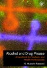 Alcohol and Drug Misuse: A Handbook for Stude...