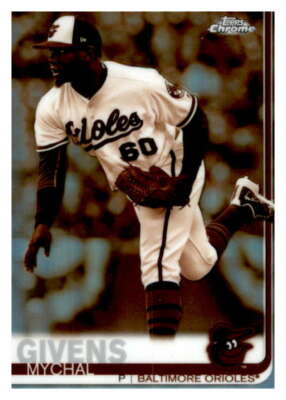 2019 Topps Chrome Sepia Refractors #49 Mychal Givens Baltimore Orioles