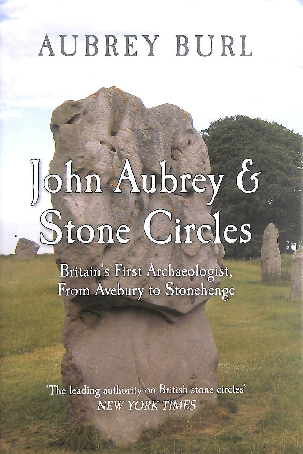 John Aubrey & Stone Circles by Burl, Aubrey