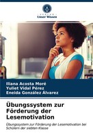 Iliana Acosta Moré (U. A.) | ÜBungssystem Zur FöRderung Der Lesemotivation