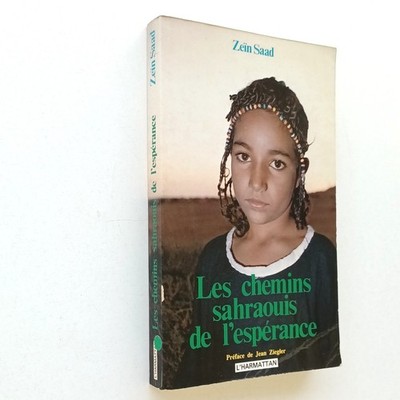 Les chemins saharauis de l'espérance Zein SAAD Vorwort Jean Ziegler 1987 Sahara
