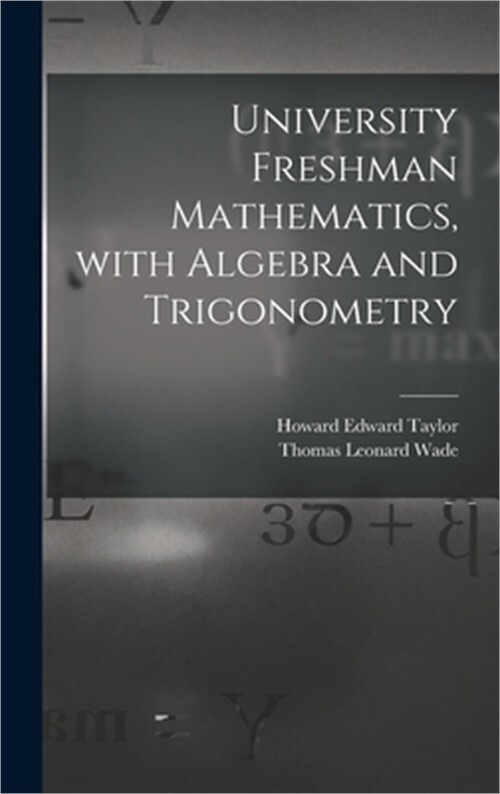 University Freshman Mathematics, With Algebra and Trigonometry (Hardback or Case
