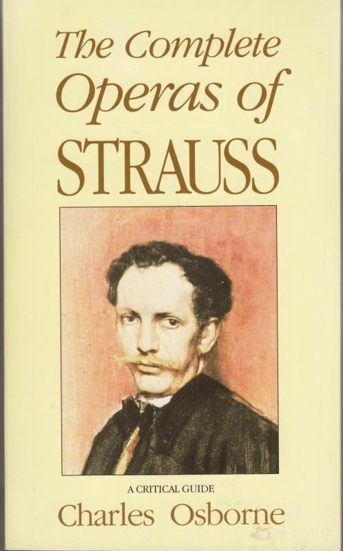 The Complete Operas of Richard Strauss : Charles Osborne