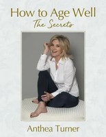 How To Age Well | The Secrets | Anthea Turner | Englisch | Taschenbuch | 2021