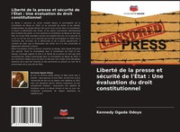 Liberté De La Presse Et SéCurité De L'ÉTat : Une éValuation Du Droit...