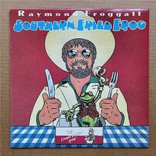 RAYMOND FROGGATT SOUTHERN FRIED FROG LP 1978 - nice copy with inner sleeve UK