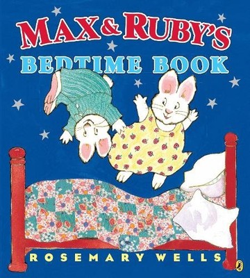 Rosemary Wells Max and Ruby's Bedtime Book (Taschenbuch) Max and Ruby