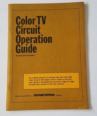 Color TV Circuit Operation Guide, Electronic Servicing Magazine. Intertec 1971
