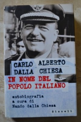 CARLO ALBERTO DAL CHIESA - IM NAMEN DES ITALIENISCHEN VOLKES - ED: RIZZOLI 1997 1A (CM