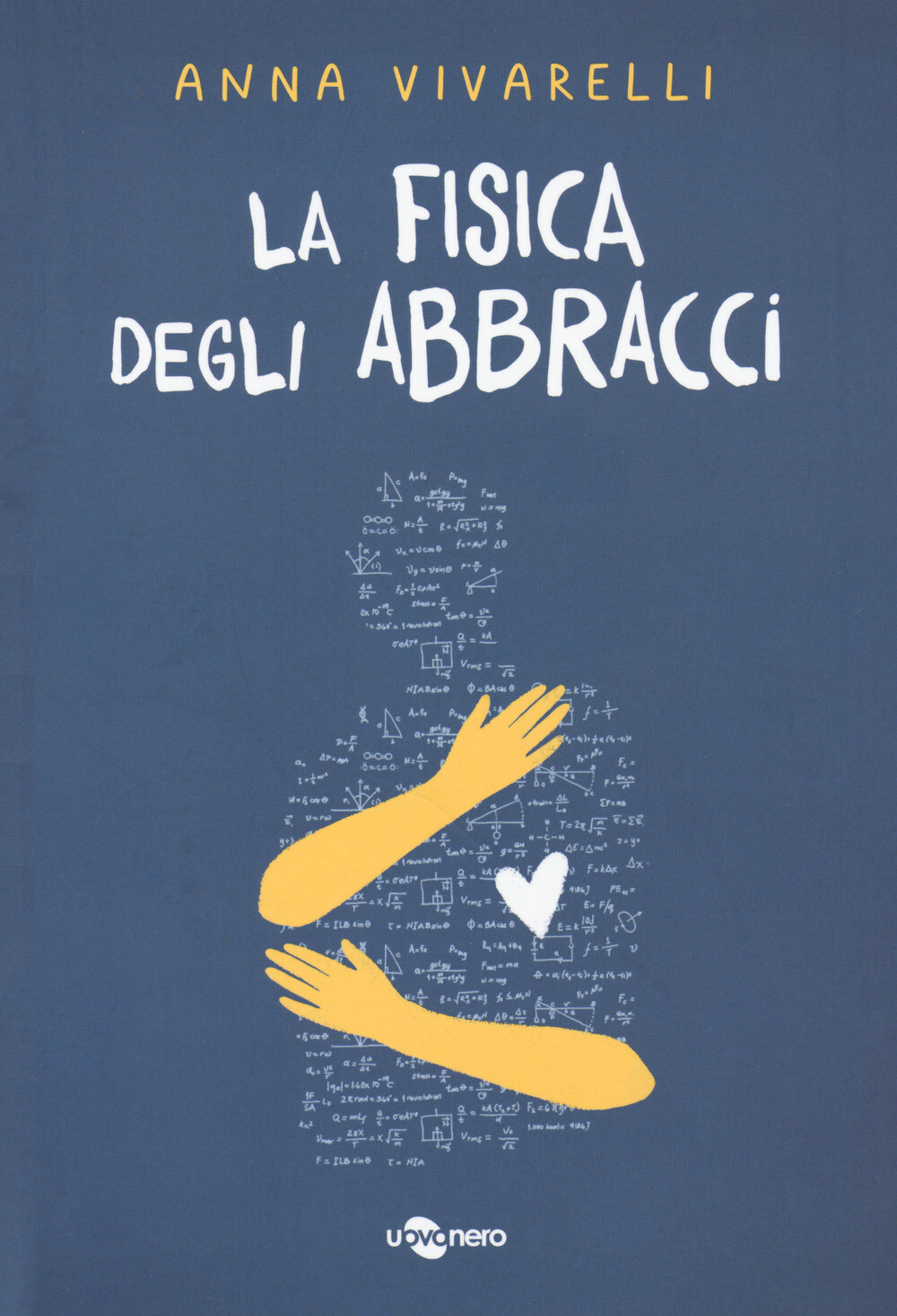 Libri Anna Vivarelli - La Fisica Degli Abbracci