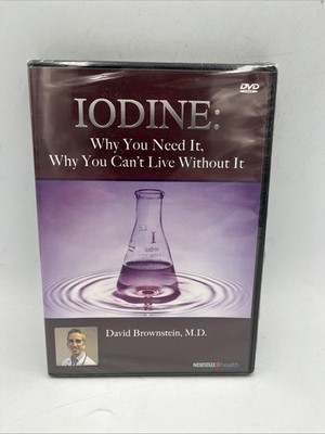 Iodine: Why You Need It, Why You Can't Live Without It   DVD   New & Sealed!!!