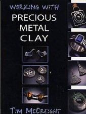Working with Precious Metal Clay (Jewellery Handb... by McCreight, Tim Paperback